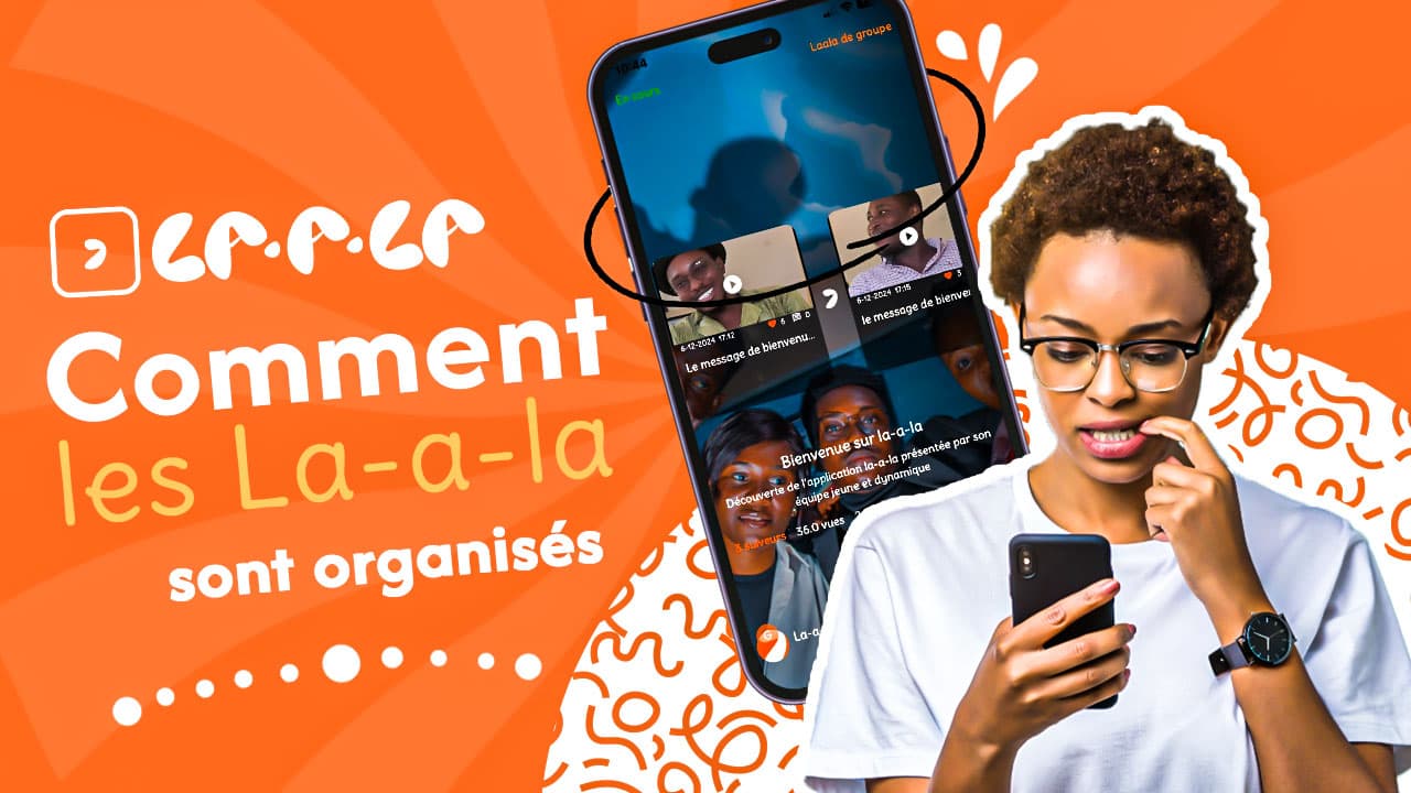 Comment les La-a-la sont organisés ?
