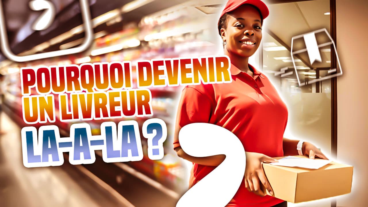 Pourquoi devenir un livreur La-a-la ?
