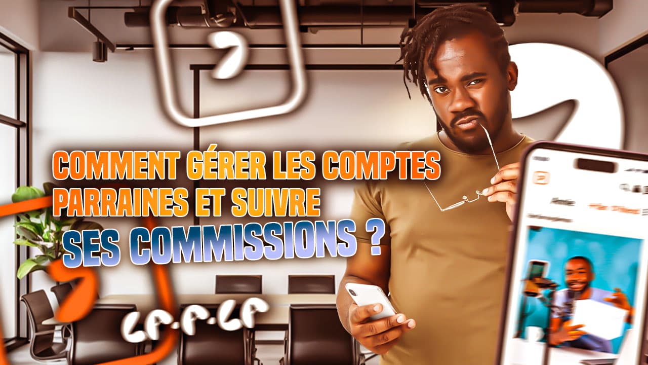 Comment gérer les comptes parraines et suivre ses commissions ?