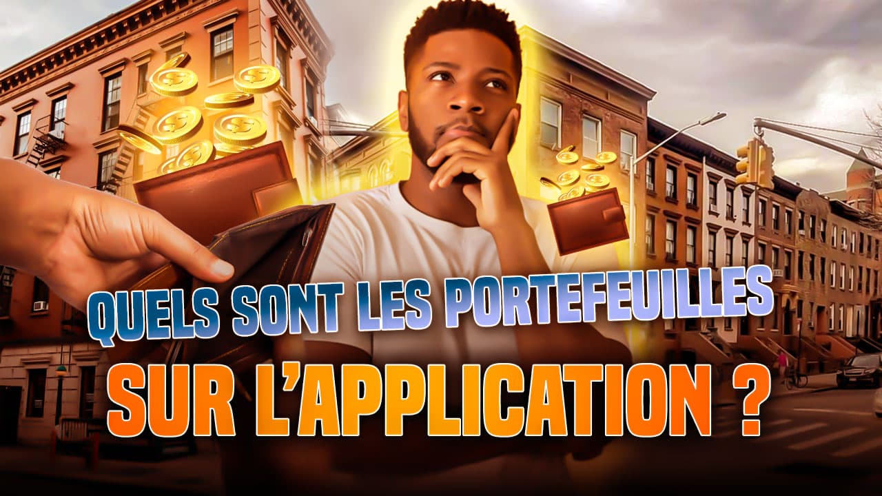 Quels sont les portefeuilles sur l'application ?