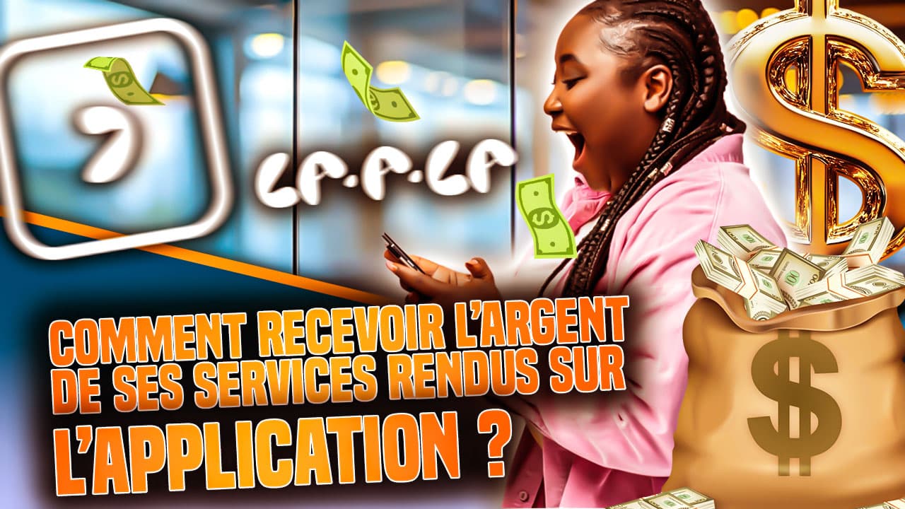 Comment recevoir l'argent de ses services rendus sur l'application ?